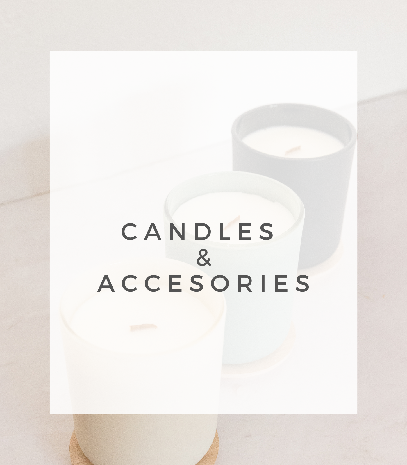 Candles and Accessories