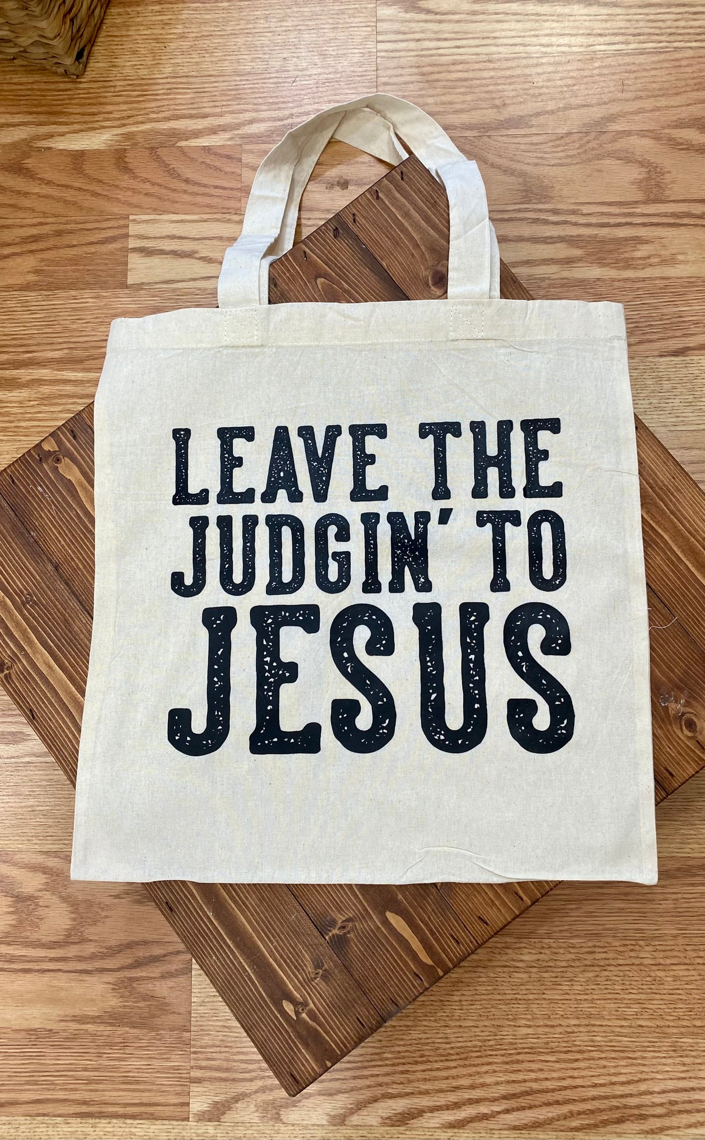 Leave The Judging To Jesus Muslin Tote