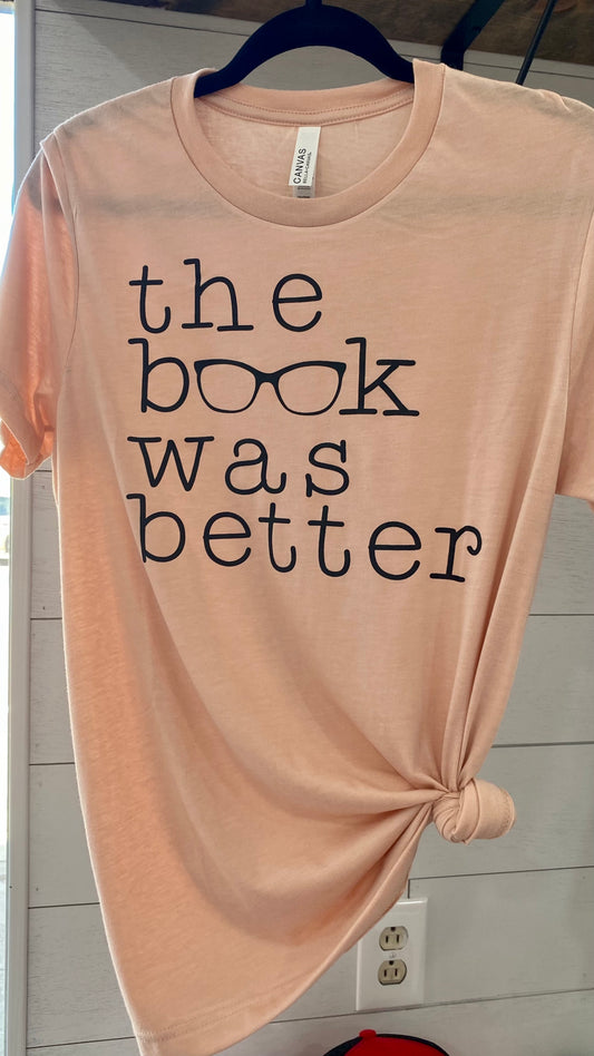 The Book Was Better Tshirt / Peach